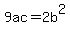 9ac=2b%5E2%29