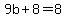 9b%2B8=8