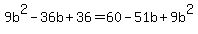 9b%5E2-36b%2B36=60-51b%2B9b%5E2