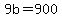 9b+=+900