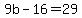 9b+-+16+=+29