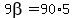 9beta=90%2A5