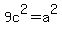 9c%5E2=a%5E2
