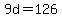 9d=126