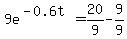 9e%5E%28-0.6t%29=20%2F9-9%2F9