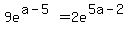9e%5E%28a-5%29+=+2e%5E%285a-2%29+