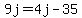 9j=4j-35