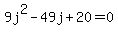 9j%5E2-49j%2B20=0
