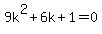 9k%5E2%2B6k%2B1=0