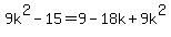 9k%5E2-15=+9-18k%2B9k%5E2