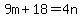 9m%2B18=4n