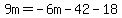 9m=-6m-42-18