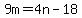 9m=4n-18