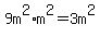 9m%5E2%2Am%5E2+=+3m%5E2