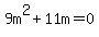 9m%5E2+%2B+11m+=+0