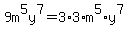 9m%5E5y%5E7=3%2A3%2Am%5E5%2Ay%5E7