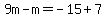 9m-m=-15%2B7