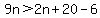 9n%3E2n%2B20-6