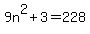 9n%5E2+%2B+3+=+228