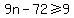 9n+-+72+%3E=+9