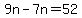 9n+-+7n++=+52