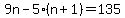 9n-5%28n%2B1%29=135
