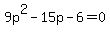9p%5E2-15p-6=0