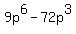 9p%5E6+-+72p%5E3