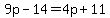 9p-14=4p%2B11