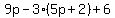 9p-3%285p%2B2%29%2B6