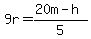 9r=%2820m-h%29%2F5