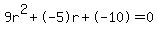 9r%5E2%2B-5r%2B-10=0