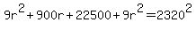 9r%5E2%2B900r%2B22500%2B9r%5E2=2320%5E2