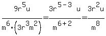 9r%5E5u%2Fm%5E6%2F%283r%5E3m%5E2%29=3r%5E%285-3%29u%2Fm%5E%286%2B2%29=3r%5E2u%2Fm%5E8