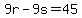 9r+-+9s+=+45