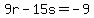 9r-15s=-9
