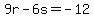 9r-6s=-12