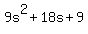 9s%5E2+%2B+18s+%2B+9