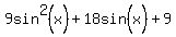 9sin%5E2%28x%29%2B18sin%5E%22%22%28x%29%2B9%29