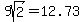9sqrt%282%29=12.73