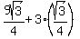 9sqrt%283%29%2F4%2B3%2A%28sqrt%283%29%2F4%29