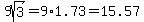 9sqrt%283%29=9%2A1.73=15.57