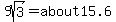 9sqrt%283%29=about15.6