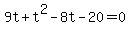 9t%2Bt%5E2-8t-20=0