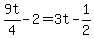 9t%2F4-2=3t-1%2F2