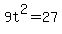 9t%5E2+=+27