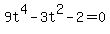 9t%5E4-3t%5E2-2=0