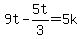 9t-5t%2F3=5k