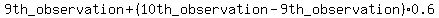 9th_+observation%2B%2810th_+observation-9th_+observation%29%2A0.6