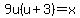 9u%28u%2B3%29=x